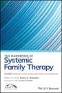 The Handbook of Systemic Family Therapy: Systemic Family Therapy with Children and Adolescents - ISBN 9781119702184
