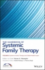 The Handbook of Systemic Family Therapy: Systemic Family Therapy and Global Health Issues - ISBN 9781119702269
