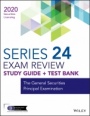 Wiley Series 24 Securities Licensing Exam Review 2020 + Test Bank: The General Securities Principal Examination - ISBN 9781119704034