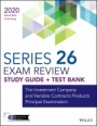 Wiley Series 26 Securities Licensing Exam Review 2020 + Test Bank: The Investment Company and Variable Contracts Products Principal Examination - ISBN 9781119704058