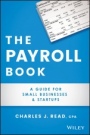 The Payroll Book: A Guide for Small Businesses and Startups - ISBN 9781119704430
