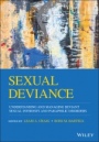 Sexual Deviance: Understanding and Managing Deviant Sexual Interests and Paraphilic Disorders - ISBN 9781119705833