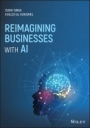 Reimagining Businesses with AI - ISBN 9781119709152