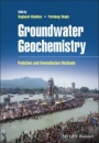 Groundwater Geochemistry: Pollution and Remediation Methods - ISBN 9781119709695