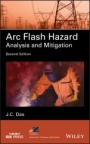 Arc Flash Hazard Analysis and Mitigation - ISBN 9781119709749