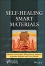 Self–Healing Smart Materials - ISBN 9781119710158