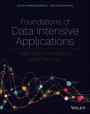 Foundations of Data Intensive Applications: Large Scale Data Analytics under the Hood - ISBN 9781119713029