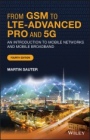 From GSM to LTE–Advanced Pro and 5G: An Introduction to Mobile Networks and Mobile Broadband - ISBN 9781119714675