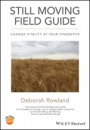 Still Moving Field Guide: Change Vitality At Your Fingertips - ISBN 9781119715740