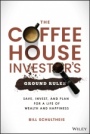 The Coffeehouse Investors Ground Rules: Save, Invest, and Plan for a Life of Wealth and Happiness - ISBN 9781119717089