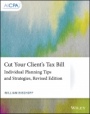 Cut Your Clients Tax Bill: Individual Planning Tips and Strategies - ISBN 9781119724537