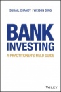 Bank Investing: A Practitioners Field Guide - ISBN 9781119728047
