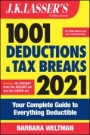 J.K. Lassers 1001 Deductions and Tax Breaks 2021: Your Complete Guide to Everything Deductible - ISBN 9781119740025