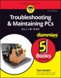 Troubleshooting & Maintaining PCs All–in–One For Dummies - ISBN 9781119740308