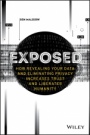 Exposed: How Revealing Your Data and Eliminating Privacy Increases Trust and Liberates Humanity - ISBN 9781119741633
