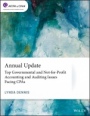 Annual Update: Top Governmental and Not–for–Profit Accounting and Auditing Issues Facing CPAs - ISBN 9781119742753