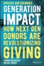 Generation Impact: How Next Gen Donors Are Revolutionizing Giving - ISBN 9781119746409