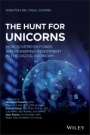 The Hunt for Unicorns: How Sovereign Funds Are Reshaping Investment in the Digital Economy - ISBN 9781119746607