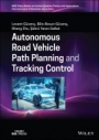 Autonomous Road Vehicle Path Planning and Tracking Control - ISBN 9781119747949