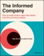 The Informed Company: How to Build Modern Agile Data Stacks that Drive Winning Insights - ISBN 9781119748007