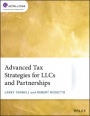 Advanced Tax Strategies for LLCs and Partnerships - ISBN 9781119748731