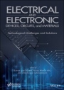 Electrical and Electronic Devices, Circuits, and Materials: Technological Challenges and Solutions - ISBN 9781119750369
