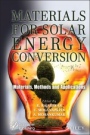 Materials for Solar Energy Conversion: Materials, Methods and Applications - ISBN 9781119750604