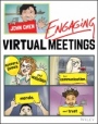 Engaging Virtual Meetings: Openers, Games, and Activities for Communication, Morale, and Trust - ISBN 9781119750888