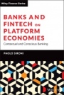 Banks and Fintech on Platform Economies: Contextual and Conscious Banking - ISBN 9781119756972