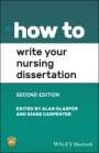 How to Write Your Nursing Dissertation - ISBN 9781119757733