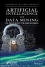 Artificial Intelligence and Data Mining Approaches in Security Frameworks - ISBN 9781119760405