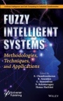 Fuzzy Intelligent Systems: Methodologies, Techniques, and Applications - ISBN 9781119760450