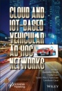 Cloud and IoT–Based Vehicular Ad Hoc Networks - ISBN 9781119761839
