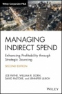 Managing Indirect Spend: Enhancing Profitability through Strategic Sourcing - ISBN 9781119762348