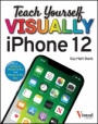 Teach Yourself VISUALLY iPhone 12, 12 Pro, and 12 Pro Max - ISBN 9781119763284