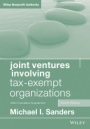 Joint Ventures Involving Tax–Exempt Organizations: 2020 Cumulative Supplement - ISBN 9781119766155