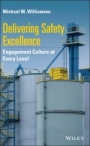 Delivering Safety Excellence: Engagement Culture at Every Level - ISBN 9781119772132