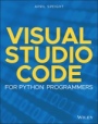 Visual Studio Code for Python Programmers - ISBN 9781119773368