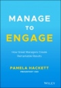 Manage to Engage: How Great Managers Create Remarkable Results - ISBN 9781119773467