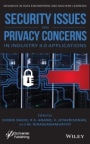 Security Issues and Privacy Concerns in Industry 4.0 Applications - ISBN 9781119775621