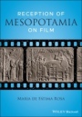 Reception of Mesopotamia on Film - ISBN 9781119778646