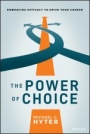 The Power of Choice: Embracing Efficacy to Drive Your Career - ISBN 9781119780922