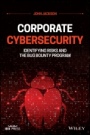 Corporate Cybersecurity: Identifying Risks and the Bug Bounty Program - ISBN 9781119782520