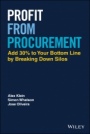 Profit from Procurement: Add 30% to Your Bottom Line by Breaking Down Silos - ISBN 9781119784739