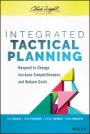 Integrated Tactical Planning: Respond to Change, Increase Competitiveness, and Reduce Costs - ISBN 9781119784753