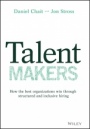 Talent Makers: How the Best Organizations Win through Structured and Inclusive Hiring - ISBN 9781119785279