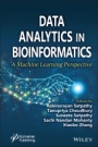 Data Analytics in Bioinformatics: A Machine Learning Perspective - ISBN 9781119785538
