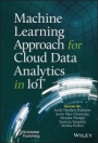 Machine Learning Approach for Cloud Data Analytics in IoT - ISBN 9781119785804