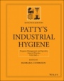 Pattys Industrial Hygiene: Program Management and Specialty Areas of Practice - ISBN 9781119791546