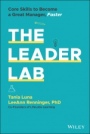 The Leader Lab: Core Skills to Become a Great Manager, Faster - ISBN 9781119793311